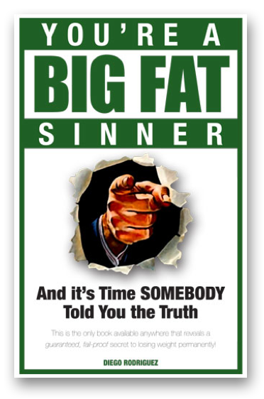 You're a Big Fat Sinner